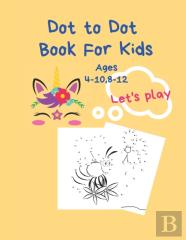 Dot To Dot Books For Kids Ages 4-10,8-12