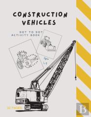 Dot To Dot Construction Vehicles