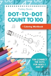 Dot-To-Dot Count To 100 + Coloring Workb