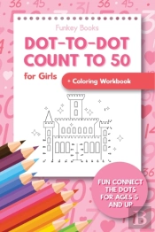 Dot-To-Dot Count To 50 For Girls + Color