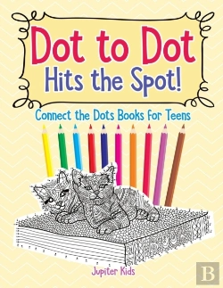 Bertrand.pt - Dot To Dot Hits The Spot! Connect The Dots Books For Teens