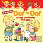 Dot To Dot, Puzzles, And Games Workbook Prek-Grade 1 - Ages 4 To 7