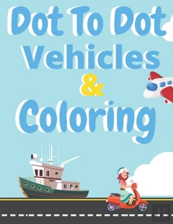 Bertrand.pt - Dot To Dot Vehicles & Coloring