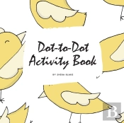 Dot-To-Dot With Animals Activity Book For Children (8.5x8.5 Coloring Book / Activity Book)