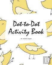Dot-To-Dot With Animals Activity Book For Children (8x10 Coloring Book / Activity Book)