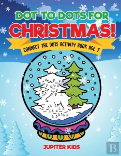 Bertrand.pt - Dot To Dots For Christmas! Connect The Dots Activity Book Age 7