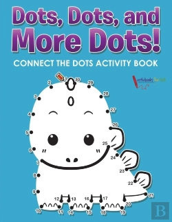 Bertrand.pt - Dots, Dots, And More Dots! Connect The Dots Activity Book