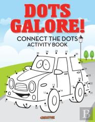 Dots Galore! Connect The Dots Activity Book