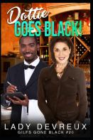 Dottie Goes Black!