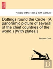 Dottings Round The Circle.  A Panoramic
