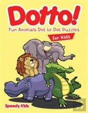 Dotto! Fun Animals Dot To Dot Puzzles For Kids