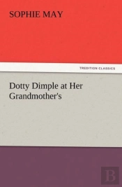Dotty Dimple At Her Grandmother'S