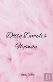 Dotty Dimple'S Flyaway