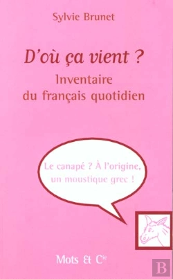 Bertrand.pt - D'Ou Ca Vient ; Inventaire Du Francais Quotidien