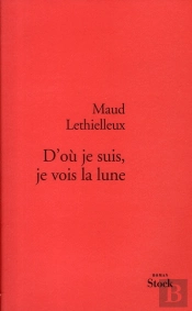 D'Où Je Suis, Je Vois La Lune