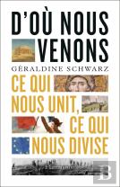 D'Où Nous Venons : Ce Qui Nous Unit, Ce Qui Nous Divise