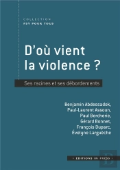 D'Où Vient La Violence ? Ses Racines Et Ses Débordements