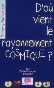 D'Ou Vient Le Rayonnement Cosmique ?