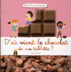 Bertrand.pt - D'Ou Vient Ma Plaquette De Chocolat