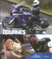 Douanes, Au Coeur De L'Action