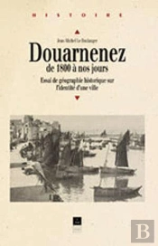 Douarnenez De 1800 À  Nos Jours
