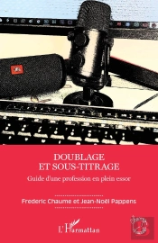 Doublage Et Sous-Titrage : Guide D'Une Profession En Plein Essor