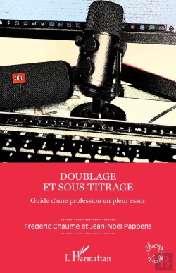 Bertrand.pt - Doublage Et Sous-Titrage : Guide D'Une Profession En Plein Essor