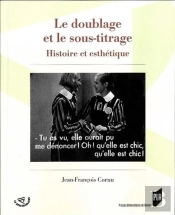 Doublage Et Sous-Titrage ; Histoire Et Esthétique