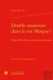 Double Assassinat Dans La Rue Morgue ! Edgar Allan Poe En Traduction Francaise