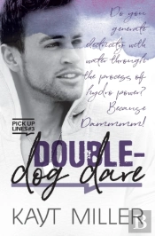 Double-Dog Dare: Pick-Up Lines Book 3
