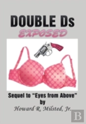 Double Ds Exposed