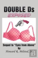 Double Ds Exposed