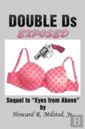 Double Ds Exposed