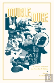 Double Duce - & Autres Histoires Du Paradis De Willey