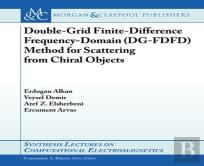 Double-Grid Finite-Difference Frequency-Domain (Dg-Fdfd) Method For Scattering From Chiral Objects