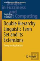 Double Hierarchy Linguistic Term Set And Its Extensions