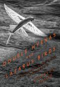 Double Hyenas And Lazarus Birds