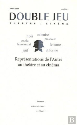 Bertrand.pt - Double Jeu : Représentations De L'Autre Au Théâtre Et Au Cinéma