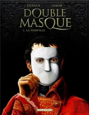 Double Masque Tome 1 : La Torpille