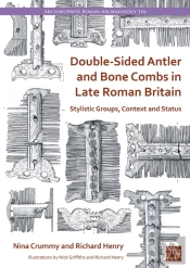 Double-Sided Antler And Bone Combs In Late Roman Britain