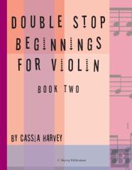 Double Stop Beginnings For Violin, Book Two