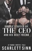 Double Stuffed By The Ceo And His Best Friend