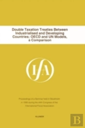 Double Taxation Treaties Between Industrialised And Developing Countries; Oecd And Un Models, A Comparison