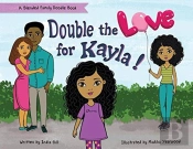 Double The Love For Kayla