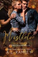 Double The Mistletoe- A Christmas Novella