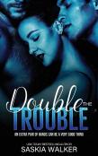 Double The Trouble