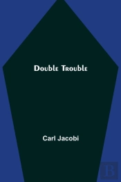 Double Trouble