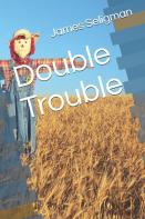 Double Trouble