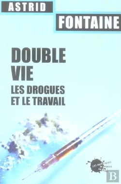 Bertrand.pt - Double Vie. Les Drogues Et Le Travail