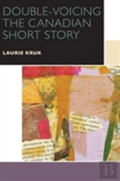 Double-Voicing The Canadian Short Story